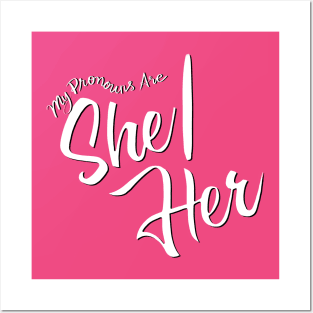 My Pronouns Are She/Her (Black and White Script) Posters and Art